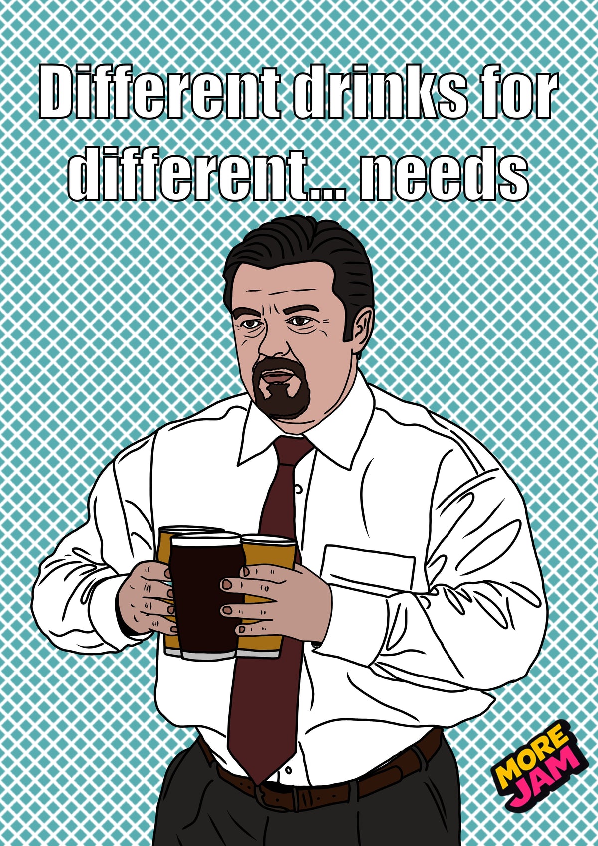 David Brent Different Drinks For Different Needs | The Office UK Funny Birthday Card | More Jam