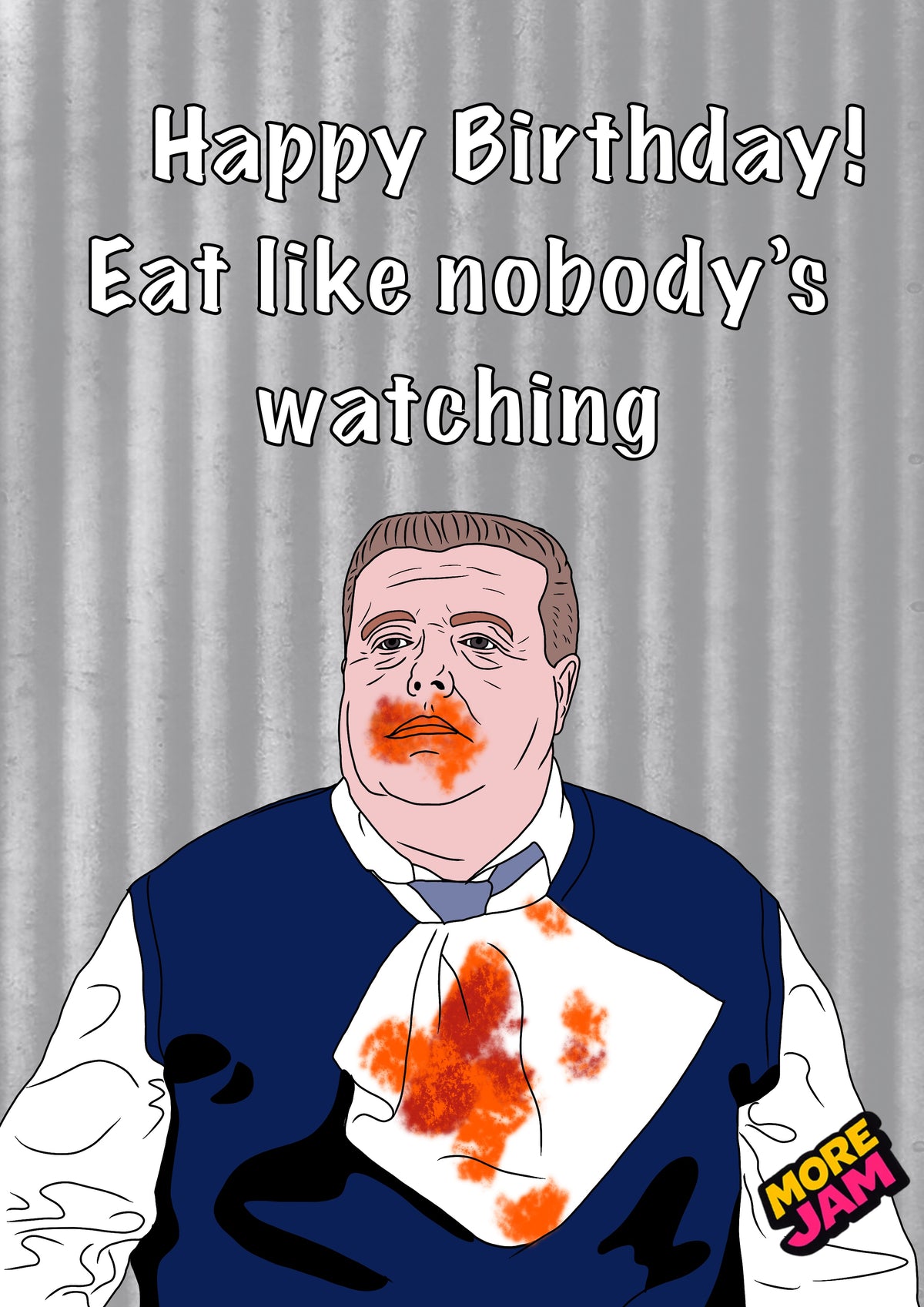 Brooklyn 99 Norm Scully Eat Like Noboy's Watching | Funny Birthday Card | More Jam