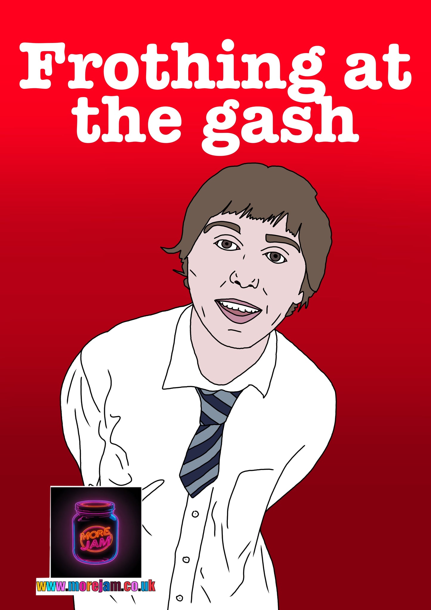 Inbetweeners Card Jay Cartwright “Frothing At The Gash” Channel 4 Comedy Card UK