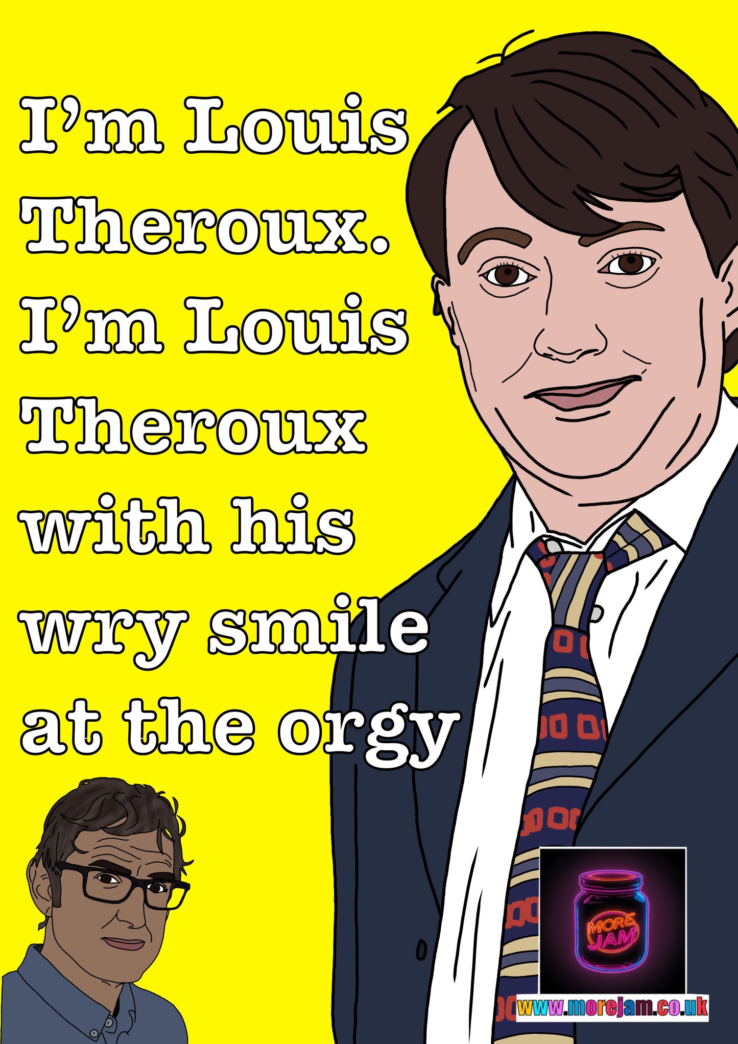 I'm Louis Theroux With His Wry Smile At The Orgy | Peep Show Card | Funny Card UK