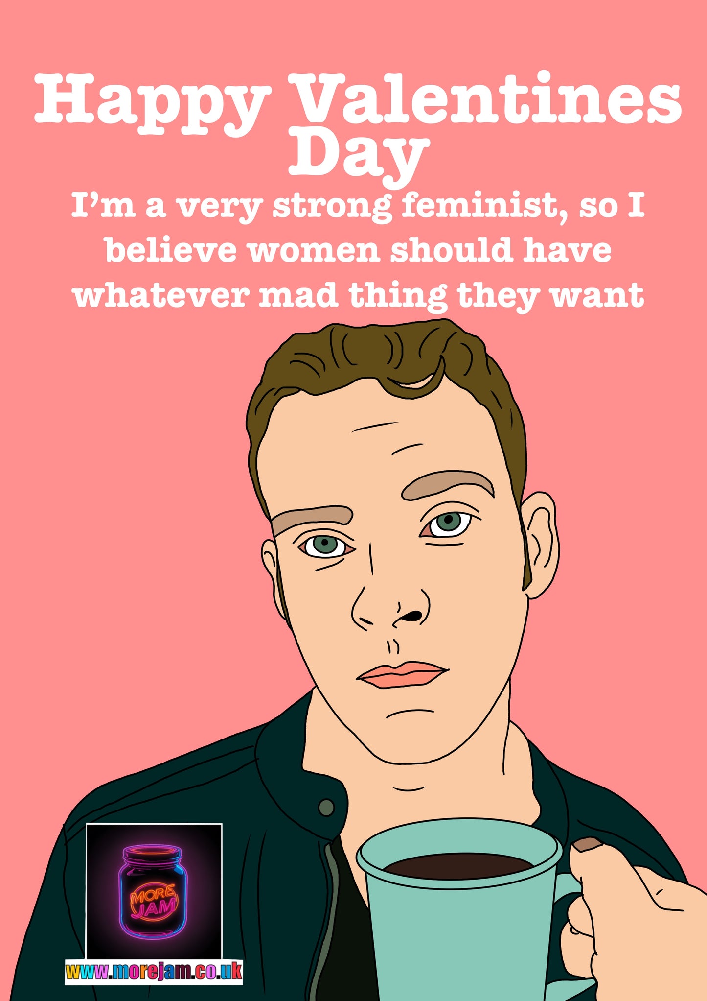 Peep Show Valentines Day Card "Very Strong Feminist" – Quote Funny Card UK