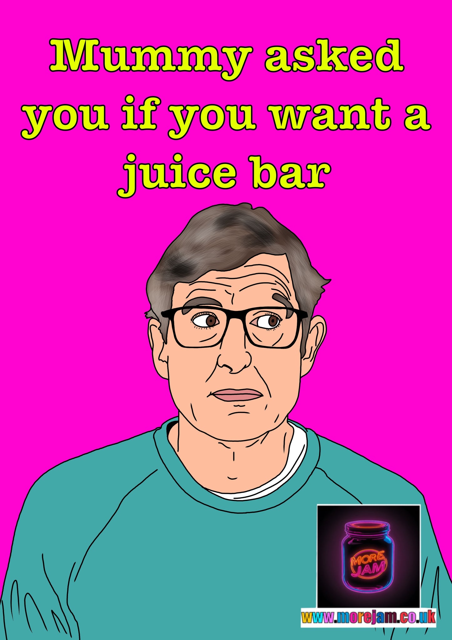 Mummy Asked You If You Want A Juice Bar | Funny Louis Theroux Manosphere Card