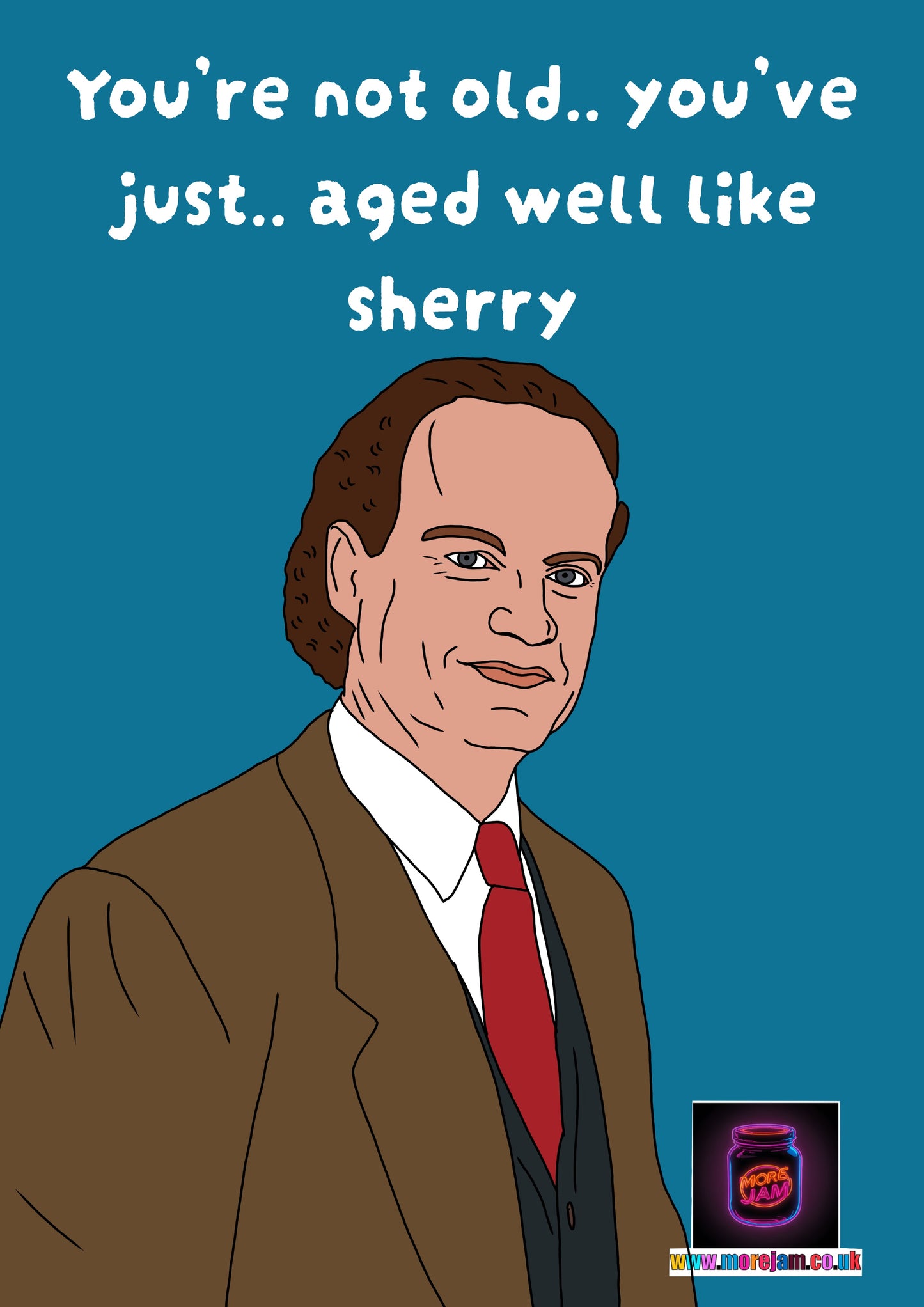 Frasier Aged Like Sherry | Frasier Birthday Card | More Jam