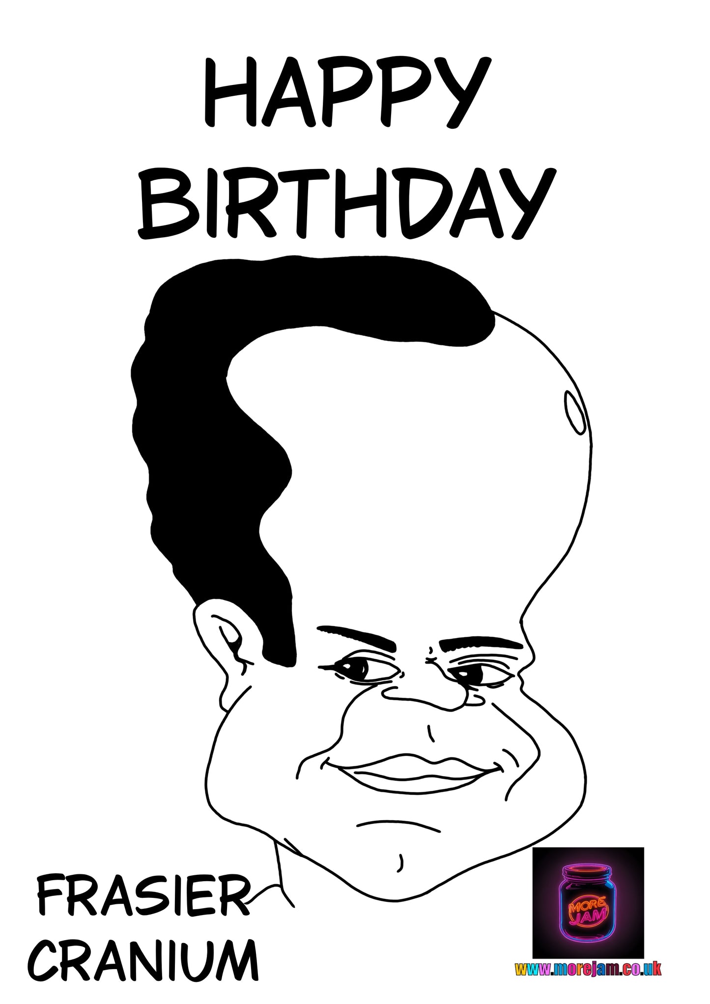 Frasier Cranium | Frasier Birthday Card | More Jam