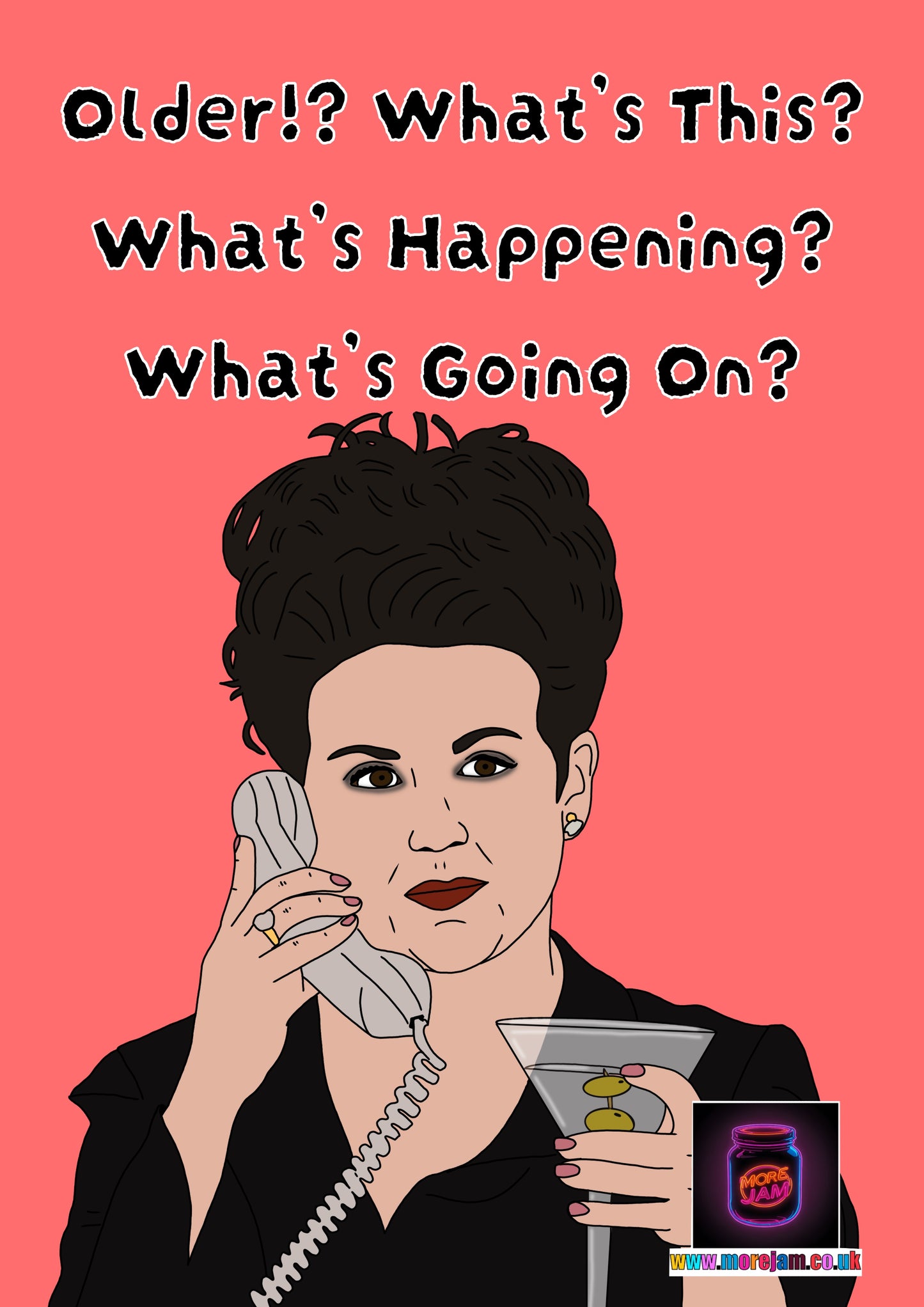 Karen Walker What’s Happening What’s Going On? | Will & Grace Birthday Card | More Jam