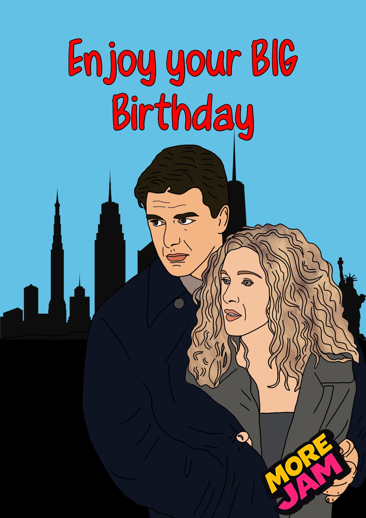 Carrie Bradshaw & Big Big Birthday | Funny Sex and the City Birthday Card | More Jam