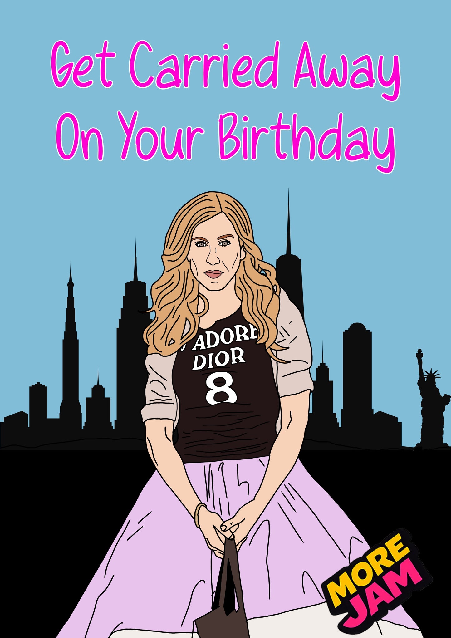 Carrie Bradshaw Dior Outfit | Funny Sex and the City Birthday Card | More Jam