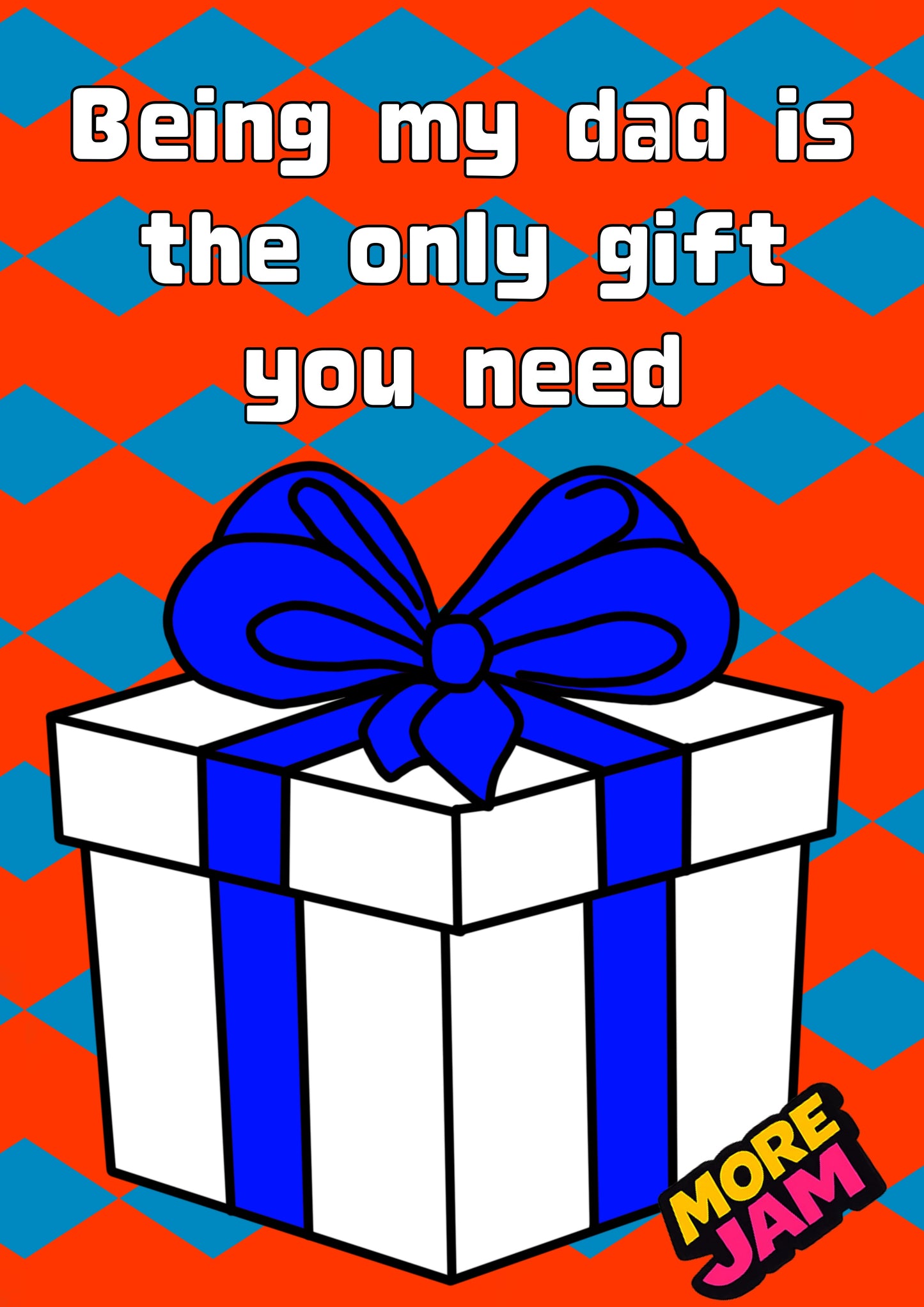 I'm Enough | Funny Fathers Day Card | More Jam