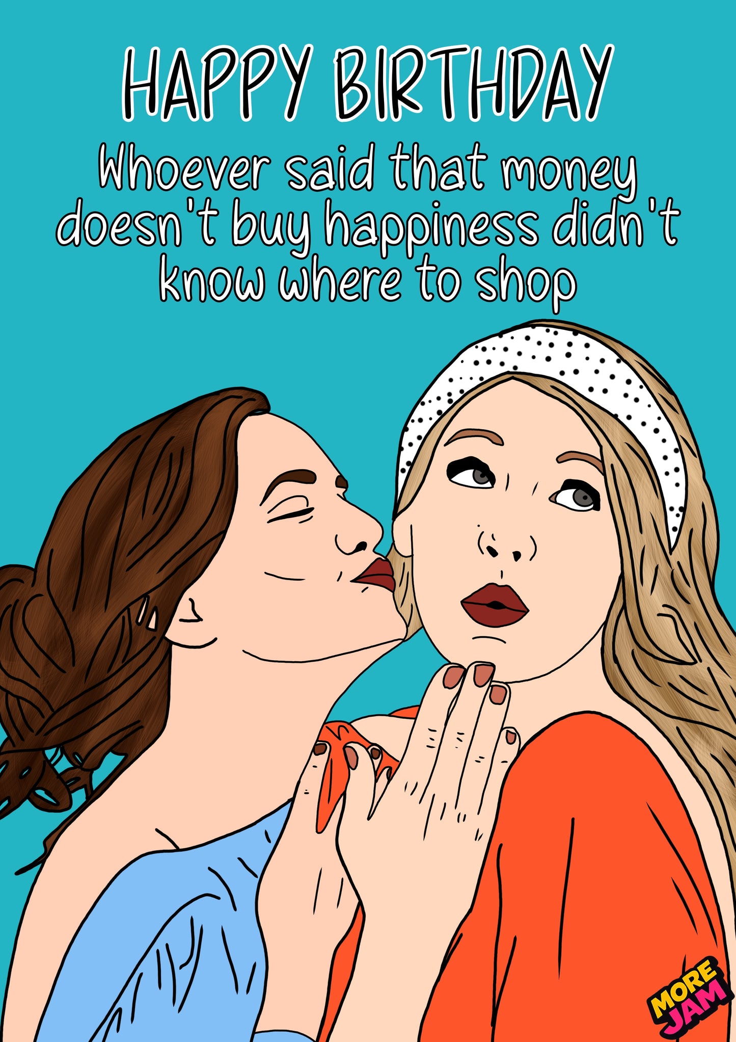 Blair & Serena Money Buys Happiness | Gossip Girl Birthday Card | More Jam