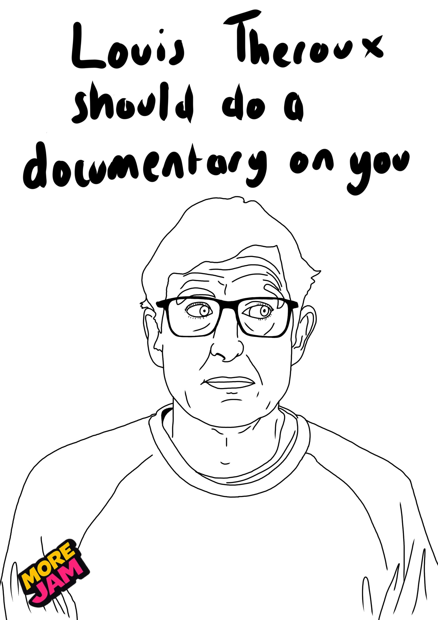 Louis Theroux Prints UK | Unique A4 Wall Art | More Jam