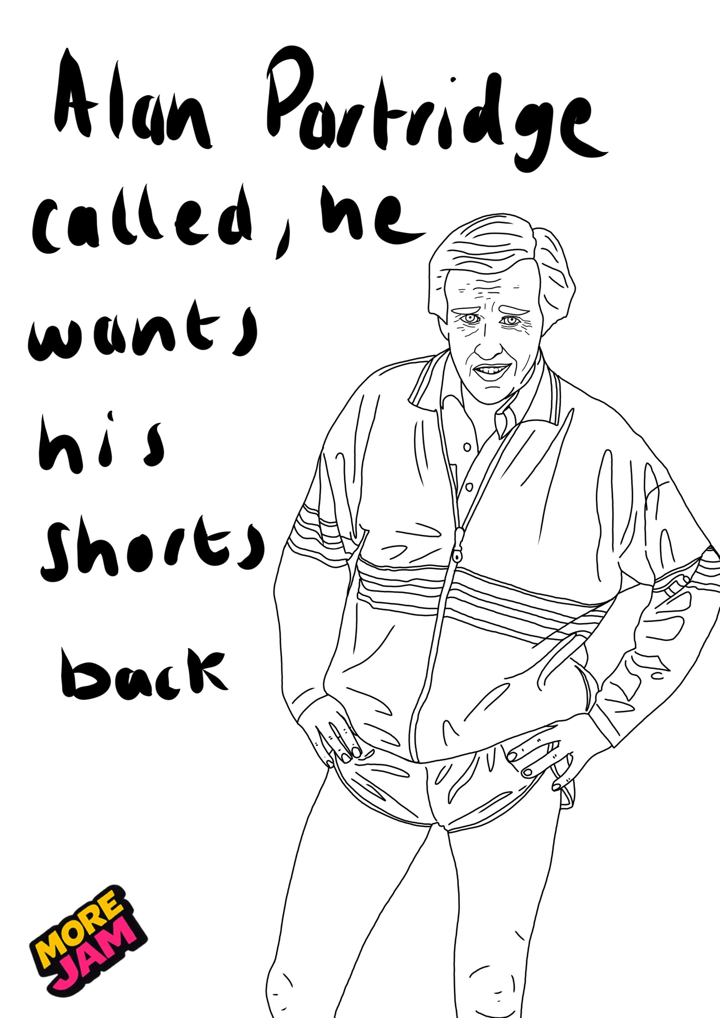 Alan Partridge Shorts | Funny Rude Birthday Card | More Jam