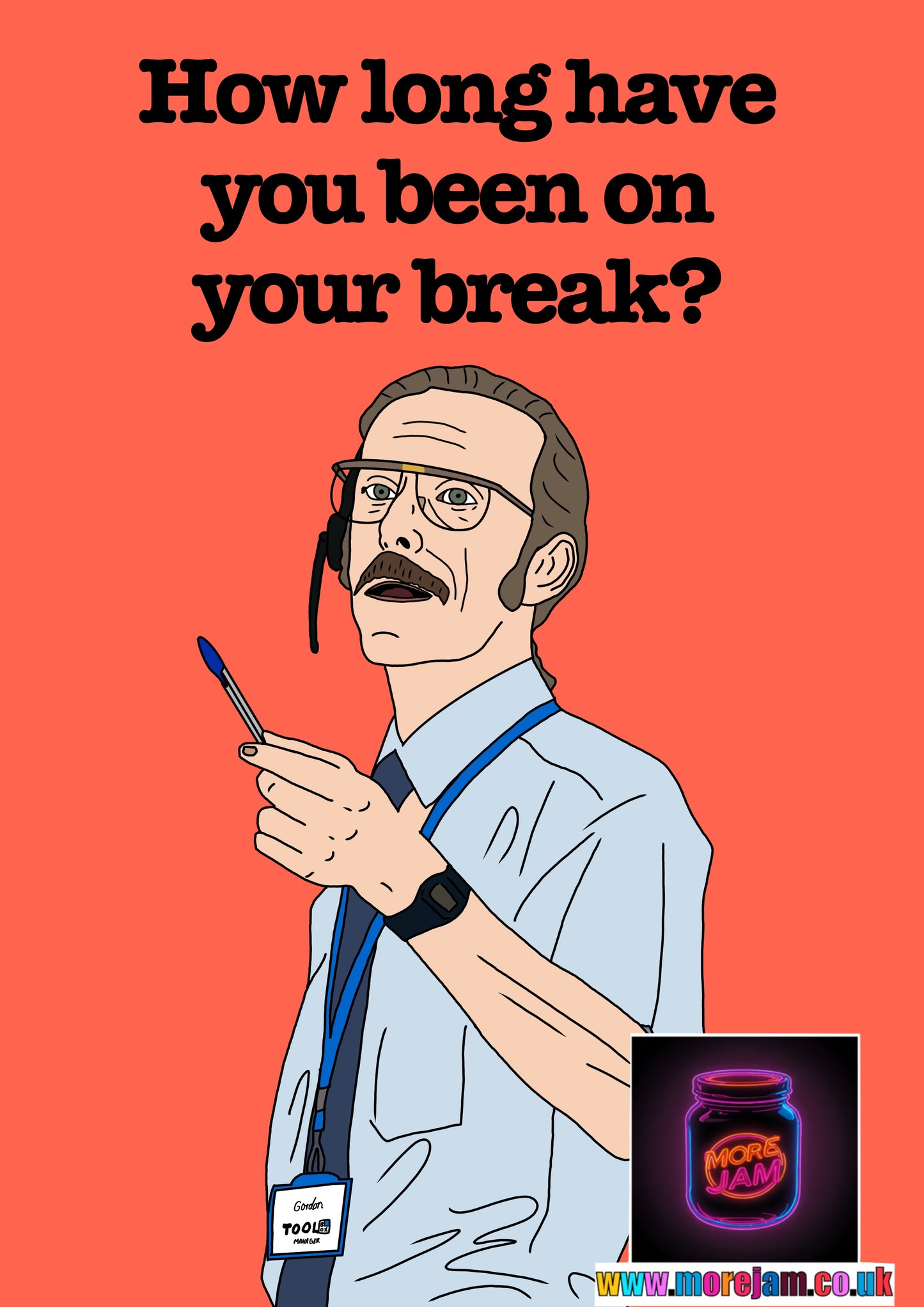 Small Prophets Occasion Gordon Card "How Long Have You Been On Your Break?" - Funny Birthday Card More Jam