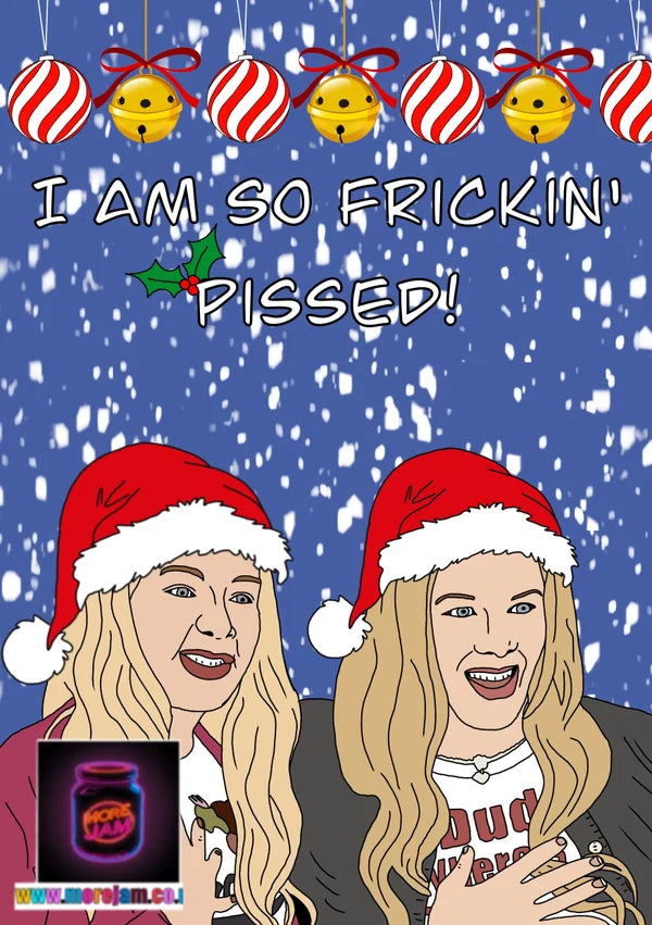 White Chicks So Frickin' P*ssed | Funny Christmas Card | More Jam