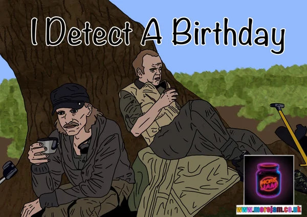 Birthday Card The Detectorists | More Jam
