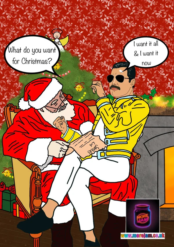 I Want…It All | Freddie Mercury Queen Christmas Card | More Jam