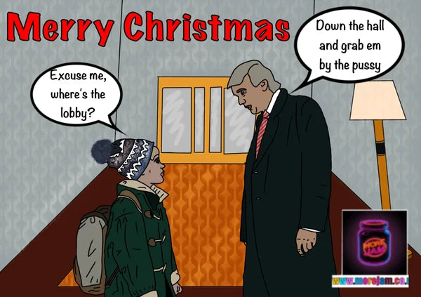 Donald Trump Grab Em... | Home Alone Christmas Card | More Jam
