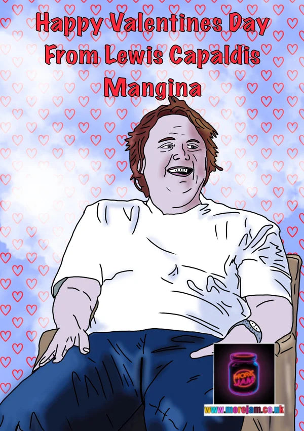 MULTIPLE OPTIONS Happy Valentine's Day from Lewis Capaldi's Mangina | Funny Lewis Capaldi Valentine's Day Card | More Jam