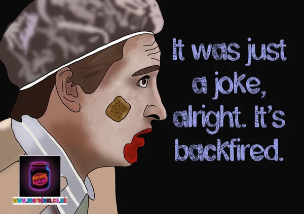 It Was A Joke Alright, It’s Backfired | Funny Alan Partridge Card | More Jam