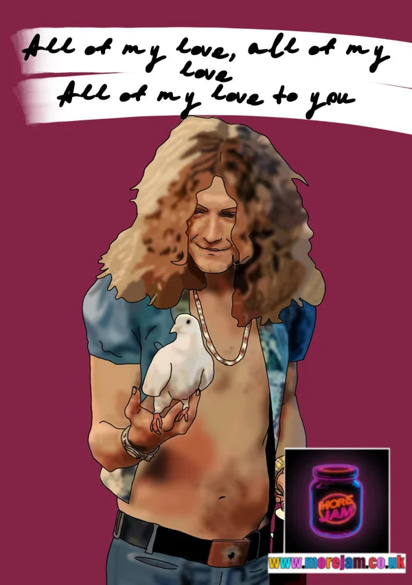 All My Love | Robert Plant Led Zeppelin Card | More Jam