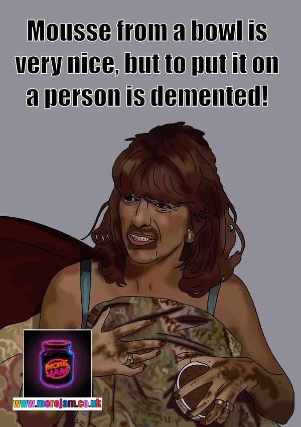 Mousse on Another Person is Demented! | Funny Alan Partridge Cards | More Jam