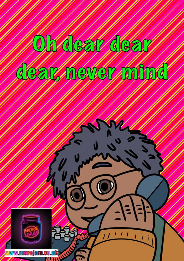 Oh Dear Dear Dear, No Prezzie? | Any Occasion Tots TV Card | More Jam