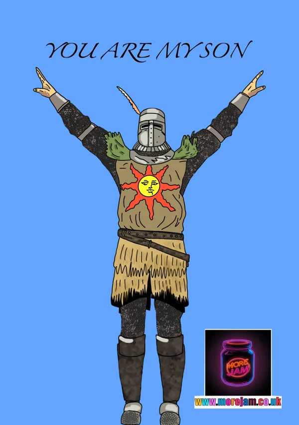 You are my Son | Dark Souls Solaire of Astora Card | More Jam