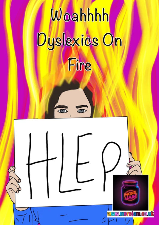 Any Occasion Card Woooahhh Dyslexics On Fire | More Jam