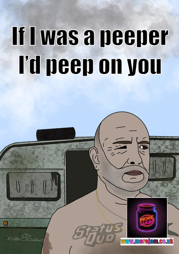 If I was a Peeper | Funny Martin Mucklowe This Country Card | More Jam