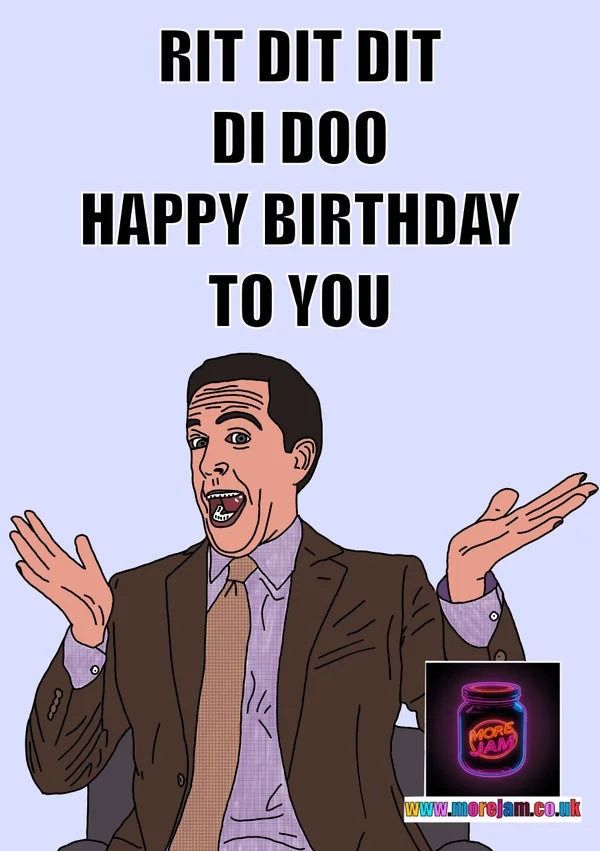 Rit Dit Dit Di Doo | Funny Andy Bernard The Office Happy Birthday Card | More Jam