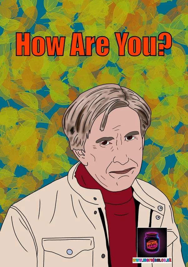 How Are You? | Any Occasion Alan Partridge Card | More Jam