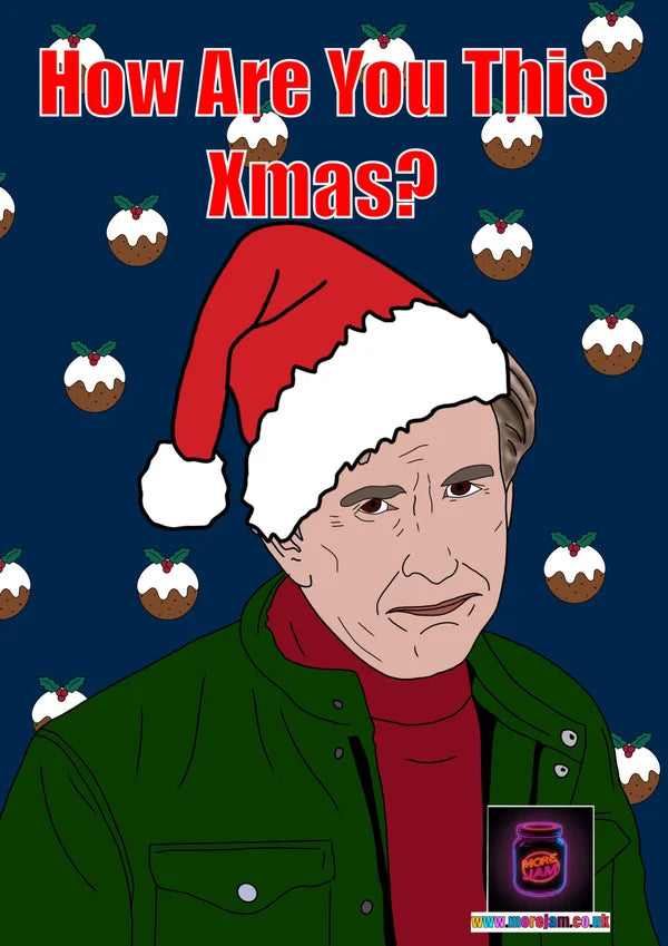 How Are You this Xmas | Alan Partridge Christmas Card | More Jam