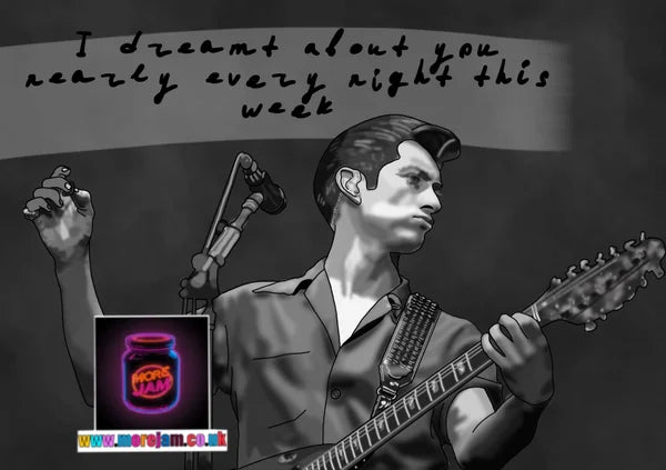 I Dreamt About You Nearly Every Night this Week | Alex Turner Arctic Monkeys Card | More Jam