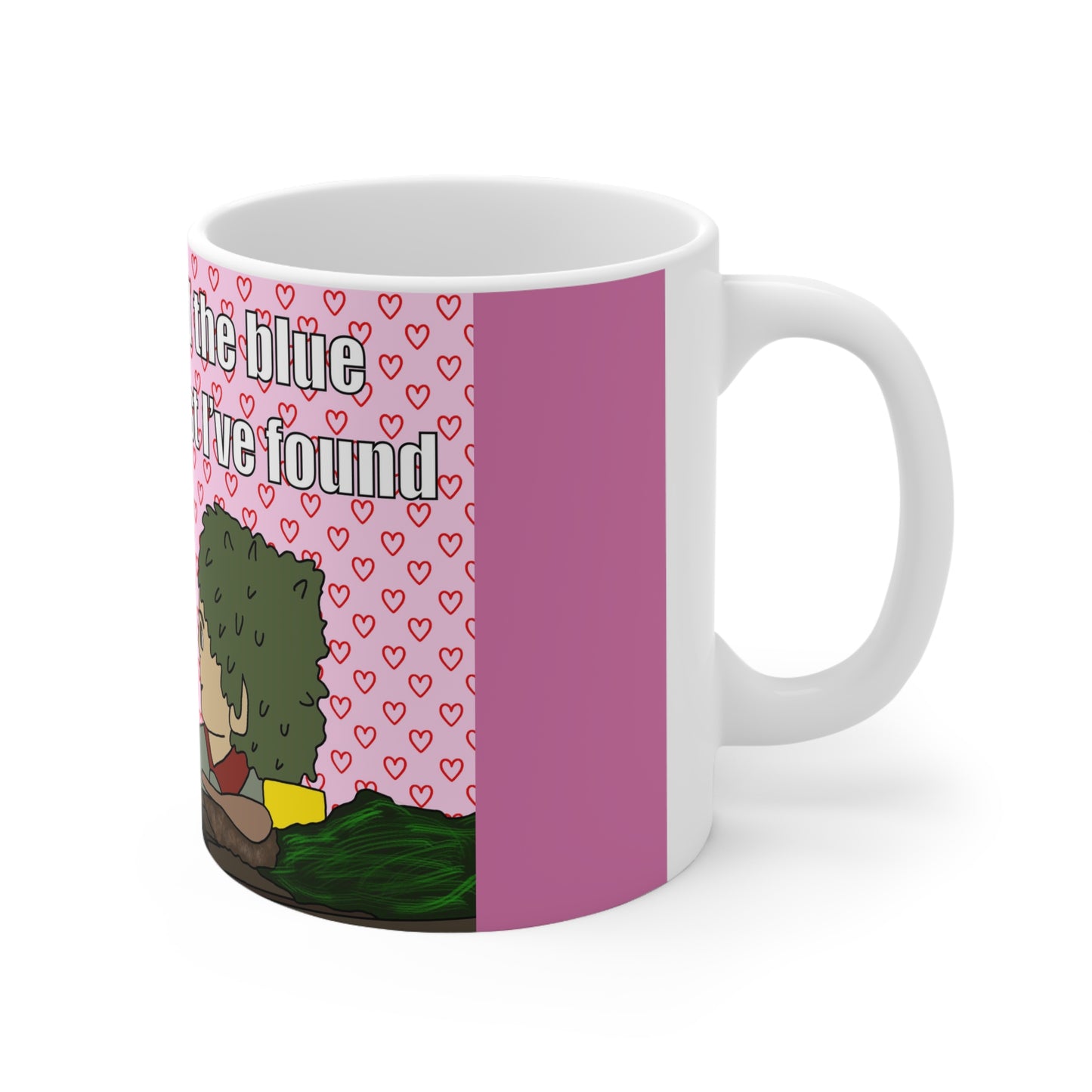 Ceramic Mug — "I Couldn't Find the Right Bowl, But at Least I've Got You" Cute Valentine Coffee Cup