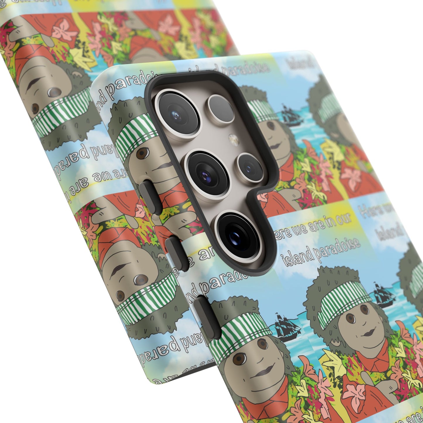 Phone Case Paradoise "here we are in our island paradise"