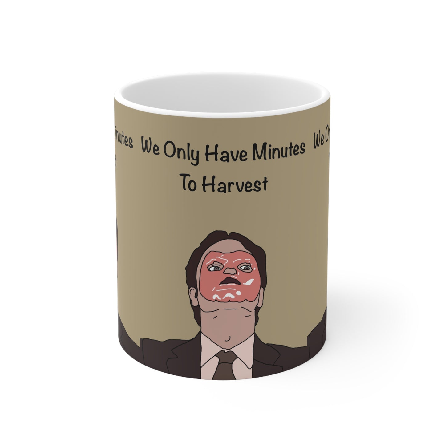 The Office Mug — 'We Only Have Minutes to Harvest' Office Meme Coffee Cup