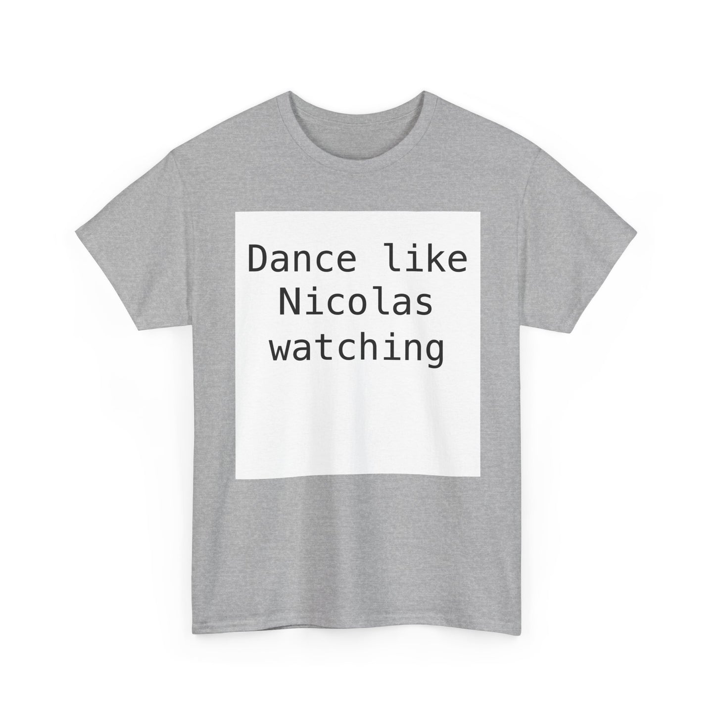 Beckham Drama Dance Like Nicolas Watching T-Shirt