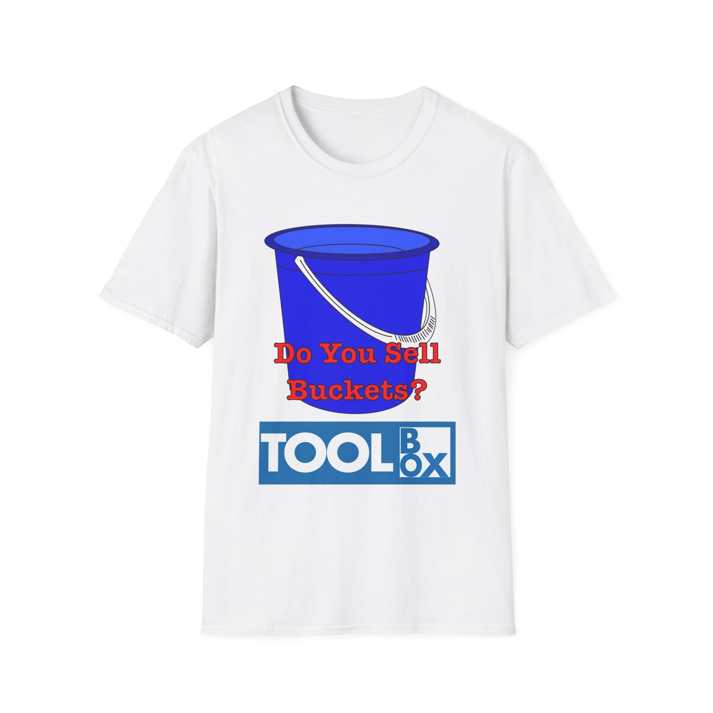 Small Prophets Toolbox "Do You Sell Buckets?" T-Shirt | More Jam