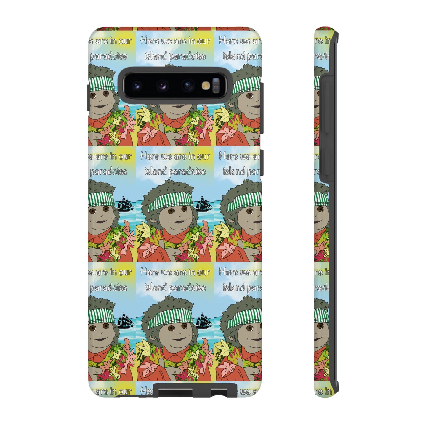 Phone Case Paradoise "here we are in our island paradise"