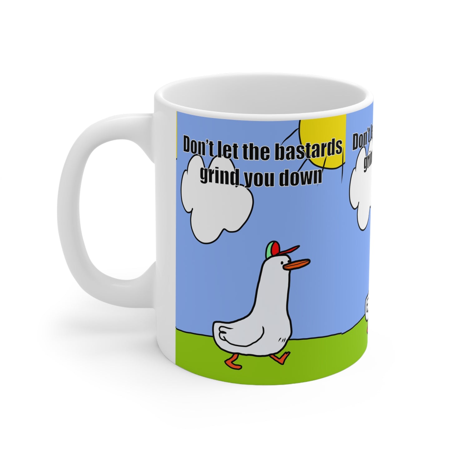 Don't Let The Bastards Grind You Down | Funny Mug | More Jam