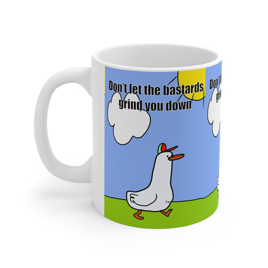 Don't Let The Bastards Grind You Down | Funny Mug | More Jam