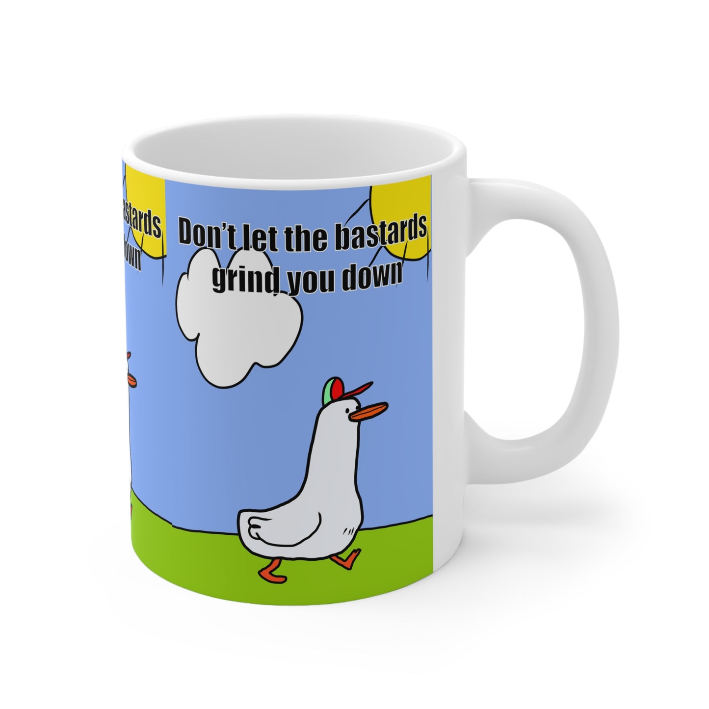 Don't Let The Bastards Grind You Down | Funny Mug | More Jam