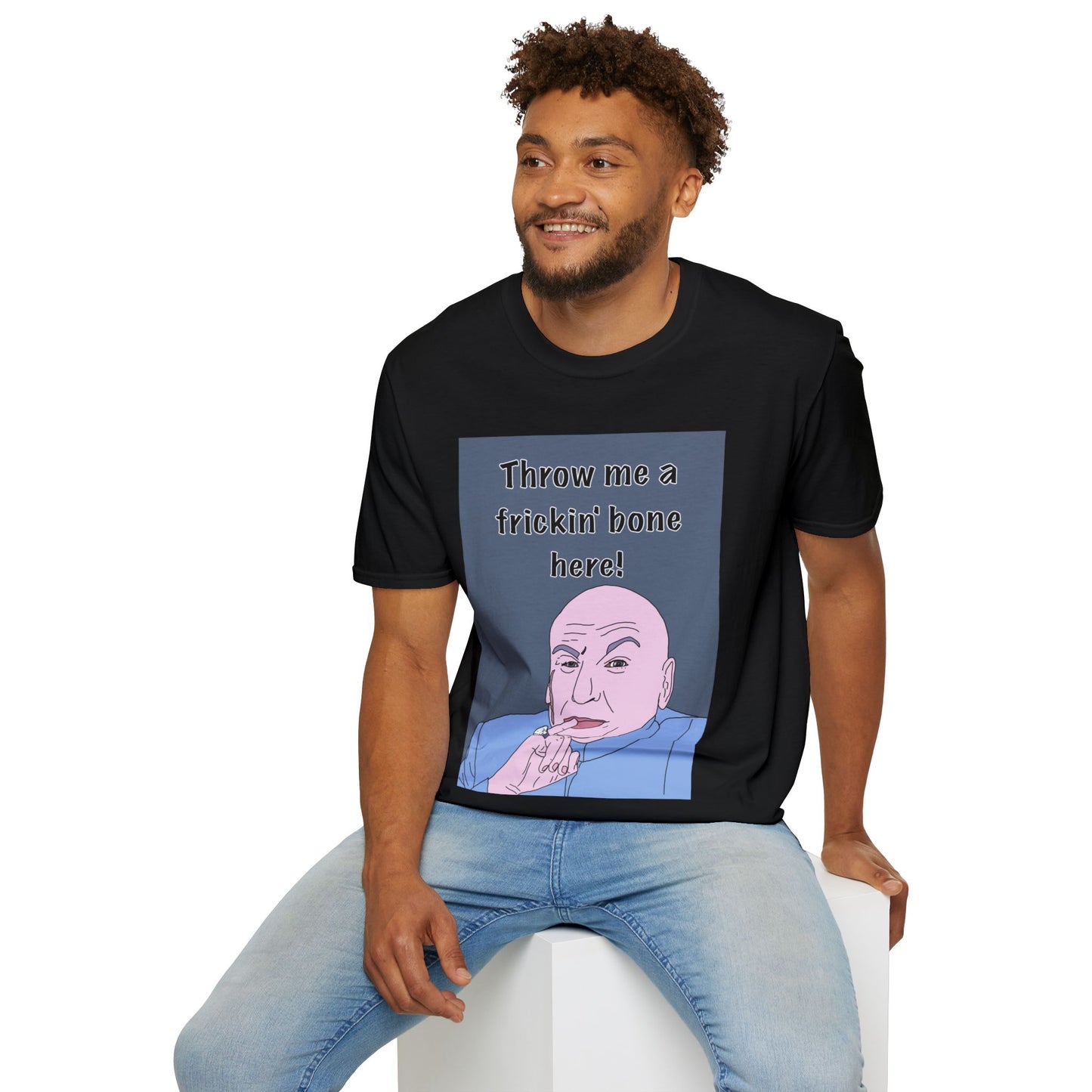 Dr Evil Austin Powers Throw Me a Frickin' Bone T-Shirt — Funny Meme Graphic Tee