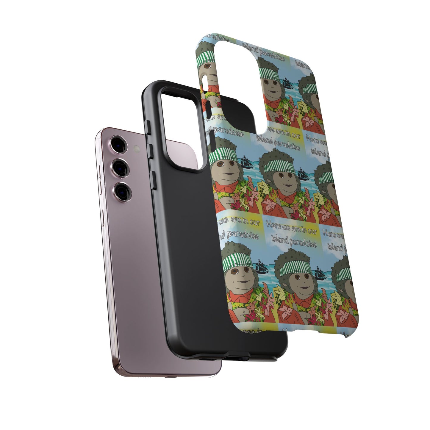 Phone Case Paradoise "here we are in our island paradise"