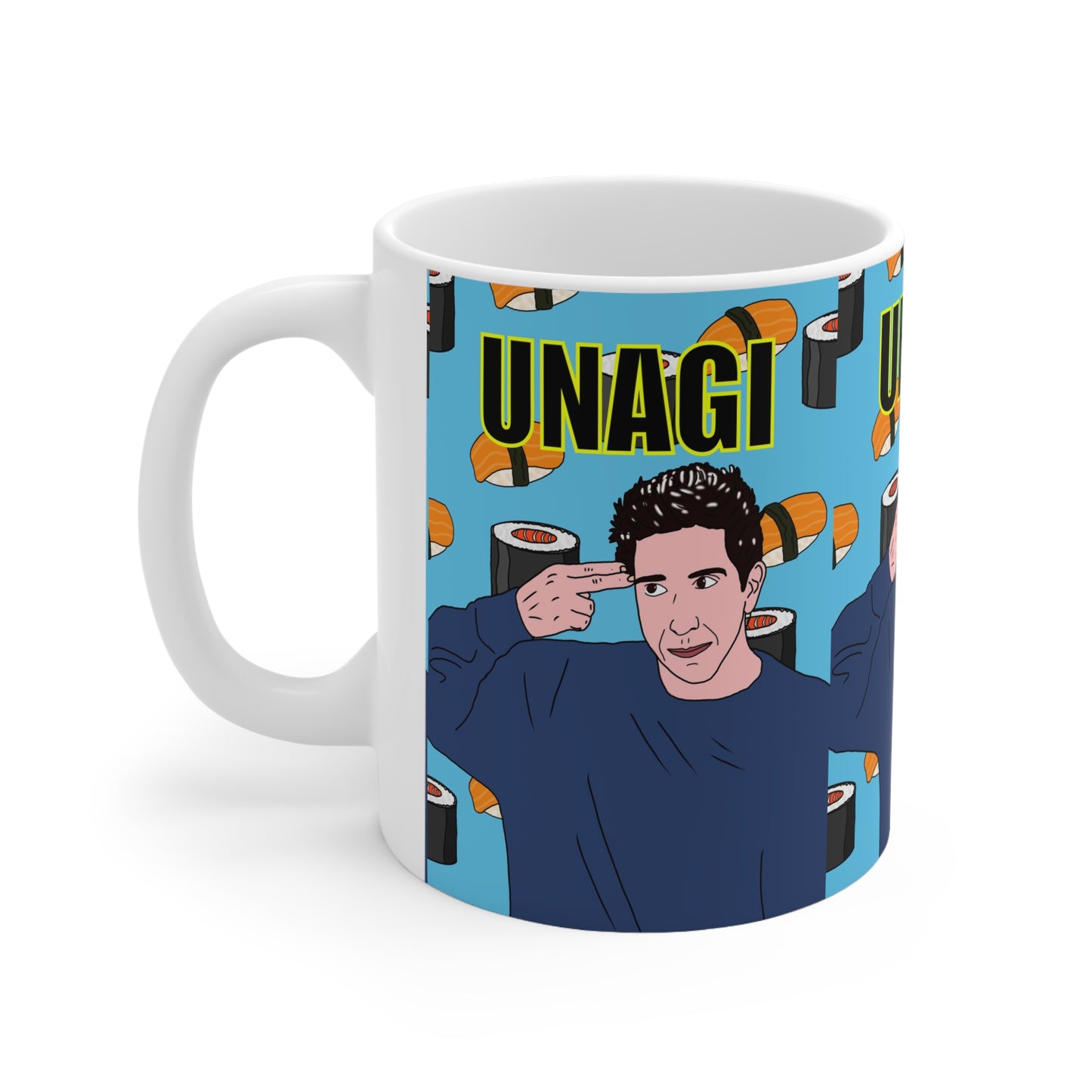 Unagi Mug – Funny Ross Geller Sushi Coffee Cup (11oz & 15oz)