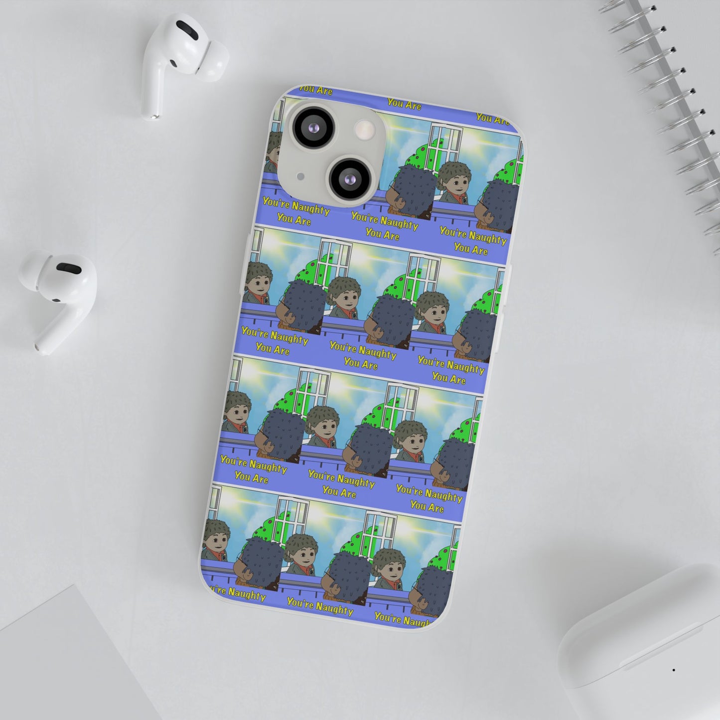 You’re Naughty You Are Phone Case