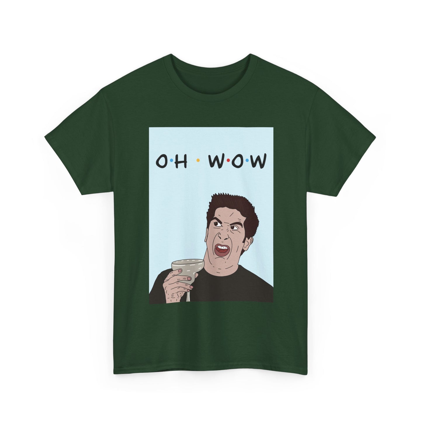 Friends Tee — 'Oh Wow' Funny Ross Geller Shirt