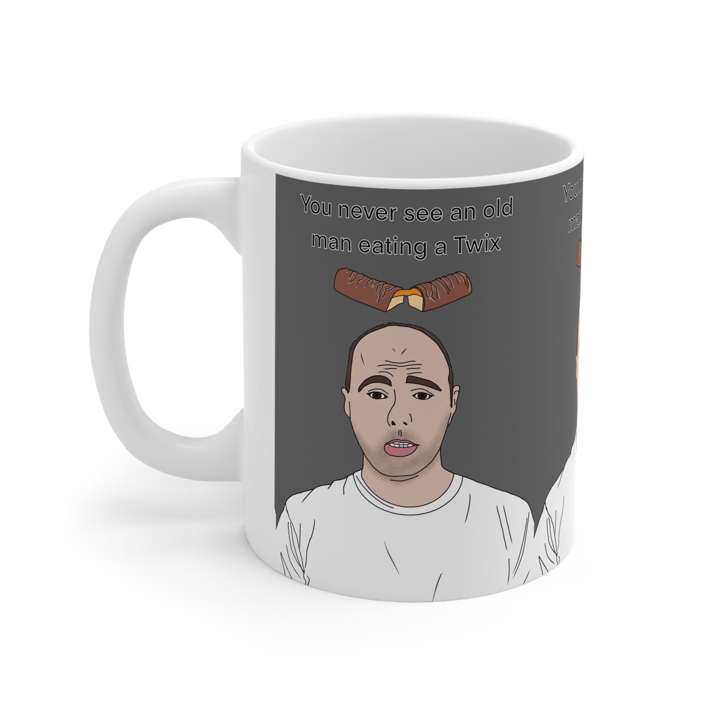 Karl Pilkington You Never See An Old Man Eating a Twix Mug — Funny Novelty Ceramic Coffee Cup
