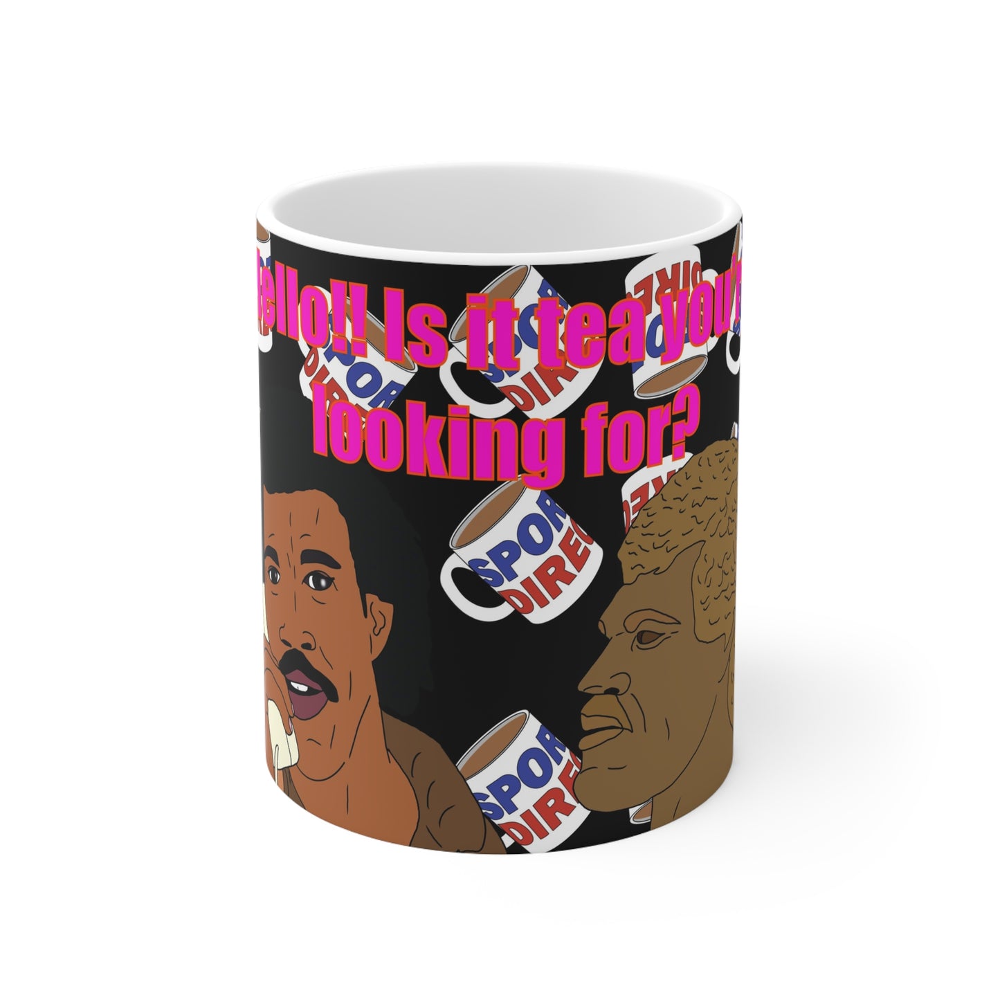 Coffee Mug —Lionel Richie  "Hello! Is it tea you’re looking for?"