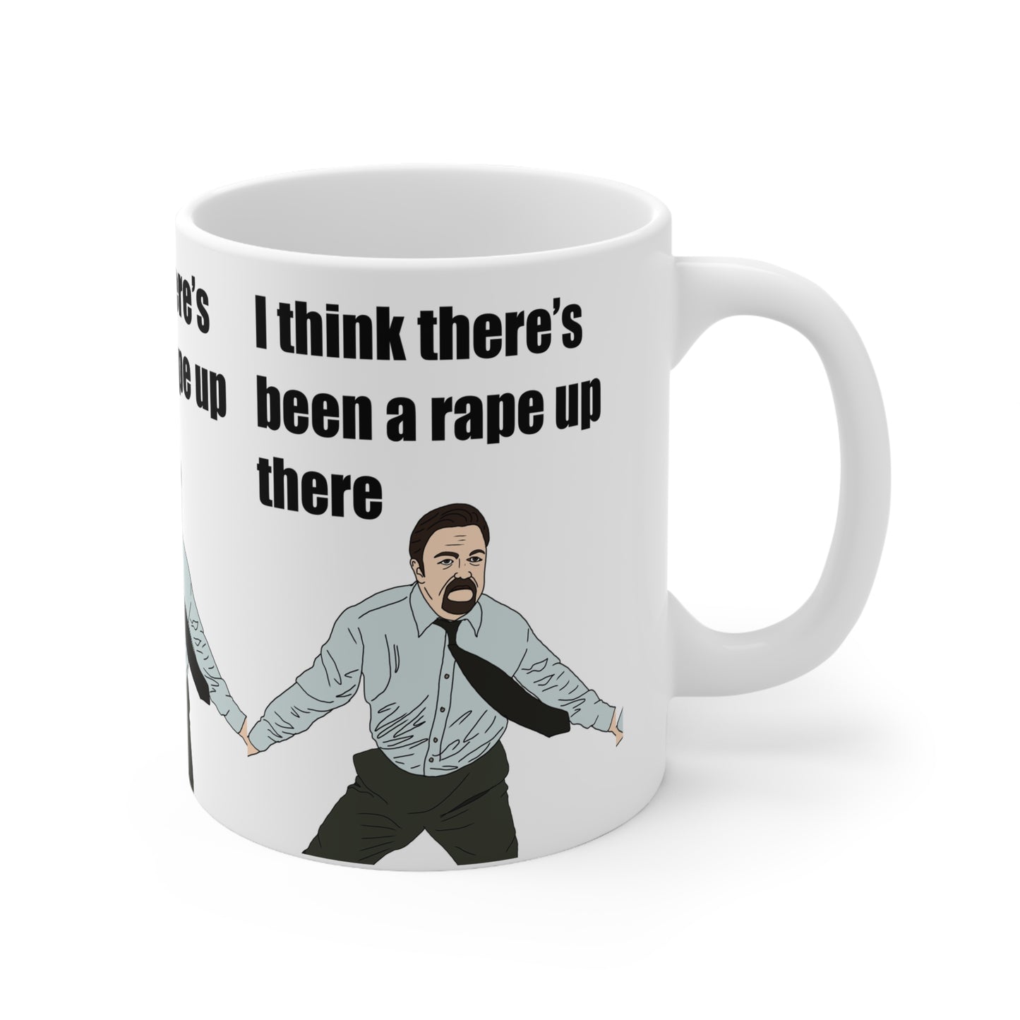 The Office Ceramic Mug — Funny 'I think there's been a r*pe up there' Office Comedy Illustration (11oz, 15oz)