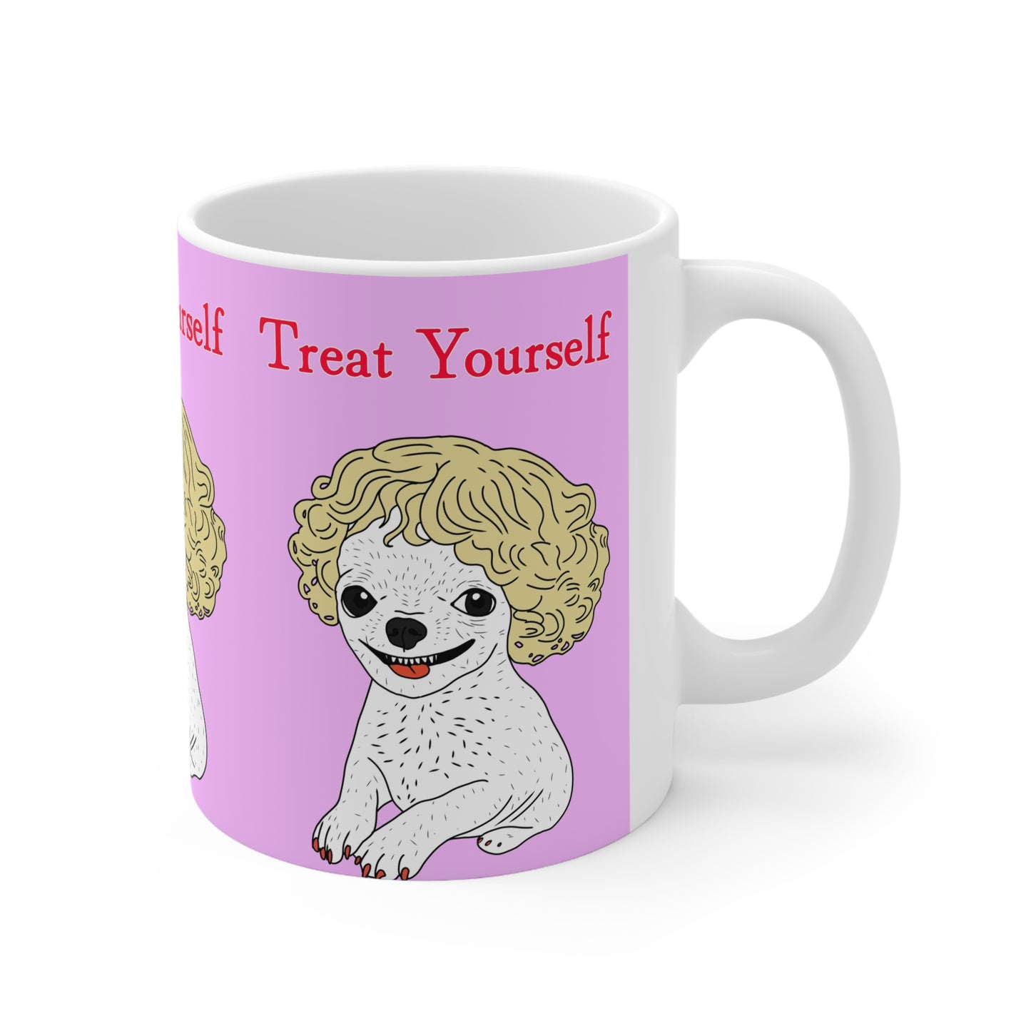 Treat Yourself Pink Chihuahua Ceramic Coffee Mug
